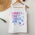 Sorry Can't Soccer Bye Soccer Player Girls Women Tank Top Unique Gifts