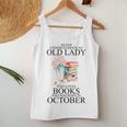Never Underestimate An Old Lady Who Loves Books Born October Women Tank Top Unique Gifts