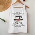 Never Underestimate An Old Lady Who Loves Sewing January Women Tank Top Funny Gifts