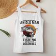 Never Underestimate An Old Man Loves Fishing December Women Tank Top Personalized Gifts