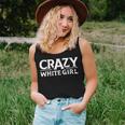 Crazy White Girl Funny Girl Saying Women Tank Top Weekend Graphic Gifts for Her