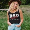 Dad Off Duty Go Ask Your Mom Fathers Day Women Tank Top Gifts for Her