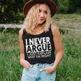 I Never Argue I Just Explain Why Im Right Sarcastic Women Tank Top Weekend Graphic Gifts for Her