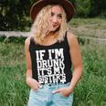 If I'm Drunk It's My Sister's Fault Beer Wine Women Tank Top Gifts for Her