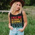 I May Not Go Down In History But Ill Go Down On Your Mom Women Tank Top Gifts for Her