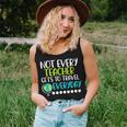 Not Every Teacher Gets To Travel Everyday Geography Women Tank Top Gifts for Her