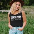 Sensitivity Is A Virtue Motivational Quote For MenWomenKid Women Tank Top Gifts for Her