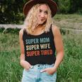 Super Mom Super Wife Super Tired Supermom For Womens Women Tank Top Gifts for Her