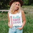 Hello First Grade First Day Of 1St Grade Here I Come Girl Women Tank Top Weekend Graphic Gifts for Her