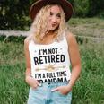 I'm Not Retired I'm A Full Time Grandma Women Tank Top Gifts for Her