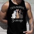 I Was Normal 3 Cats AgoCat Mom Dad Crazy Cat Lady Gifts For Mom Funny Gifts Men Tank Top Graphic