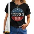 Anyone Under 80 2024 Quote Anyone Under 80 Women T-shirt