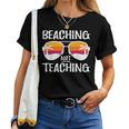 Beaching Not Teaching Teacher Beach Vacation Women T-shirt
