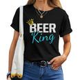 Beer King Drinking Party Student College Alcohol Women T-shirt