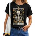 Never Better Skeleton Floral Skull Halloween Women T-shirt