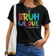 Bruh We Out Teachers Student Happy Last Day Of School Summer Women T-shirt