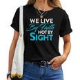 Christian We Live By Faith Not Sight Spiritual Quote Women T-shirt