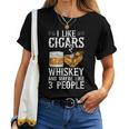 I Like Cigars Whiskey And Maybe 3 People Cigar Lounge Whiskey Women T-shirt