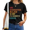 My Daughter In Law Is My Favorite Child Mother-In-Law Day Women T-shirt
