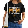 Exhausted Mom Is My Costume Messy Bun Halloween Women T-shirt