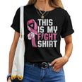 This Is My Fight Breast Cancer Awareness Warrior Women T-shirt