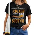 Weekend Forecast Cigars Scotch Cigar Whiskey For Dad Women T-shirt