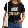 Dam Slogan For Hydroelectric Plant Technicians Women T-shirt