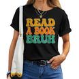 Funny English Teacher Reading Literature - Read A Book Bruh Women T-shirt Short Sleeve Graphic
