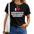 I Love Mentally Unstable Women Red Heart Funny Sarcastic Women T-shirt Short Sleeve Graphic