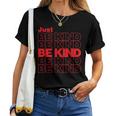 Just Be Kind Anti Bullying Kindness Week Unity Day Women T-shirt