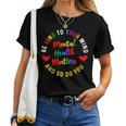 Be Kind To Your Mind Mental Health Awareness And So Do You Women T-shirt