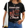 October Girl I'm Not Getting Old I'm Just Becoming A Classic Women T-shirt