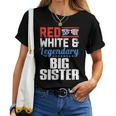 Red White And Legendary Big Sister 4Th Of July Flag Women T-shirt