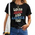 Retro Loves Jesus And America Too Groovy 4Th Of July Vintage Women T-shirt