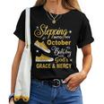 Stepping Into My October Birthday With God's Grace & Mercy Women T-shirt