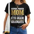 Super Proud Mom Of An Awesome 8Th Grade Graduate 2023 2024 Women T-shirt