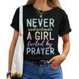 Never Underestimate A Girl Fueled By Prayer Christian Pray Women T-shirt