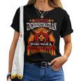 Never Underestimate An Old Man Who Was A Firefighter Retired Women T-shirt