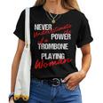 Never Underestimate The Power Of A Trombone Playing Woman Women T-shirt