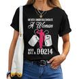 Never Underestimate A Woman With Dd214 Veteran's Day Women T-shirt