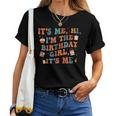 Unique Birthday Party Its Me Hi Im The Birthday Girl Its Me Women T-shirt
