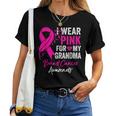 I Wear Pink For My Grandma Breast Cancer Awareness Women T-shirt