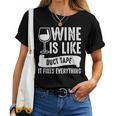 Wine Lover Wine Is Like Duct Tape It Fixes Women T-shirt