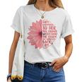 They Whispered To Her You Cannot Withstand The Storm Daisy Women T-shirt