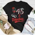 45 And Fabulous Queen Happy Birthday 45Th Rose Red Wine Women T-shirt Unique Gifts