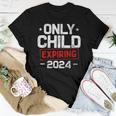 Only Child Expiring 2024 For New Big Brother Or Sister For Sister Women T-shirt Crewneck Unique Gifts