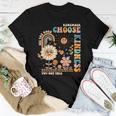 Choose Kindness You Got This Groovy Be Kind Inspirational Women T-shirt Unique Gifts