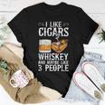 I Like Cigars Whiskey And Maybe 3 People Cigar Lounge Whiskey Women T-shirt Unique Gifts