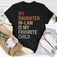 My Daughter In Law Is My Favorite Child Mother In Law Retro Women T-shirt Unique Gifts