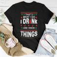 I Drink And I Know Things Party Lover Ugly Christmas Sweater Women T-shirt Unique Gifts
